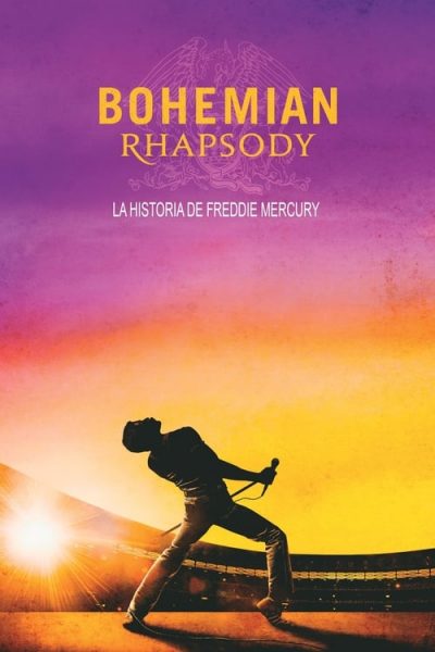 Bohemian Rhapsody: La historia de Freddie Mercury (2018)